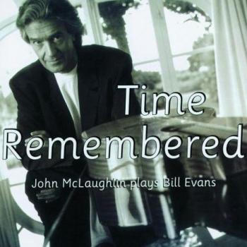John McLaughlin - Plays Bill Evans. Time Remembered