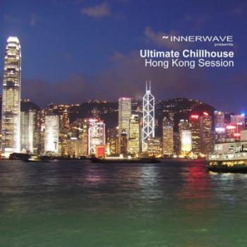 VA - Ultimate Chillhouse Hong Kong Session