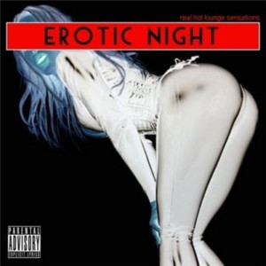 VA - Erotic Night: Real Hot Lounge Sensations