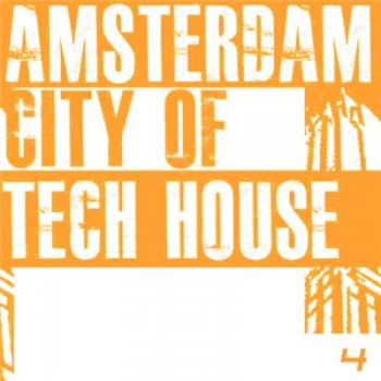 VA - Amsterdam City Of Tech House 4