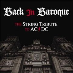 The String Quartet - The String Tribute To AC-DC, Back in Baroque