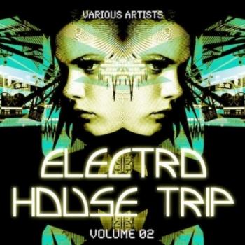 VA - Electro House Trip Volume 02
