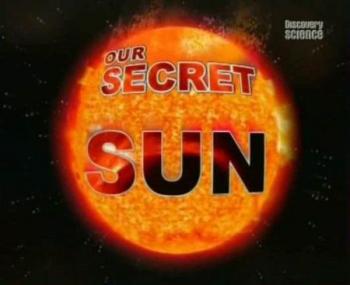 Discovery:    / Discovery: Our Secret Sun