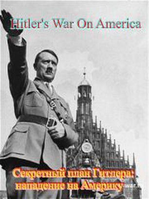   .   / Hitler's War on America