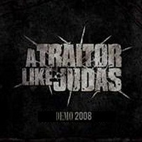 A Traitor Like Judas - Discography 
