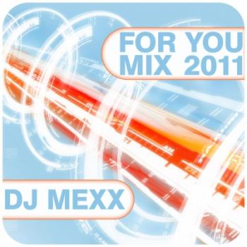 DJ MEXX - For you mix 2011