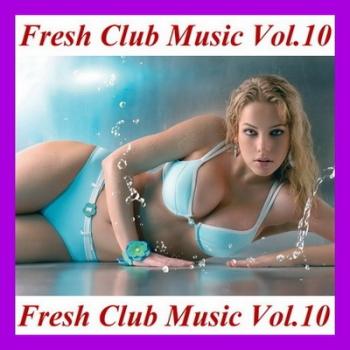 VA - Fresh Club Music Vol.10