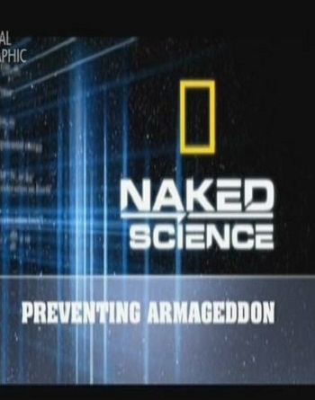    :   . / Naked Science: Preventing Armageddon