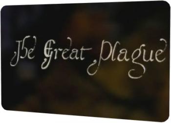    / The Great Plague