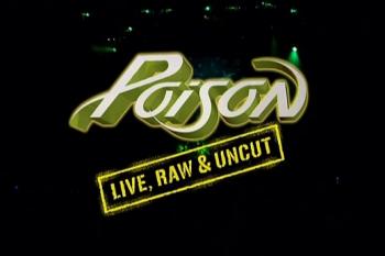 Poison - Live Raw Uncut