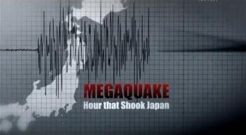  : ,   / Megaquake: Hour that shook Japan VO