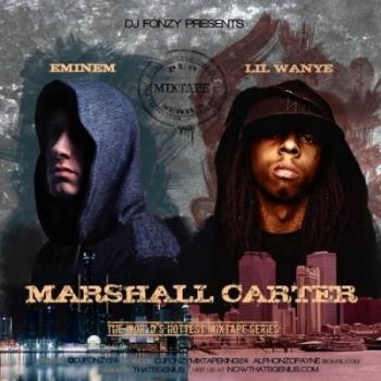 Eminem and Lil Wayne - Marshall Carter