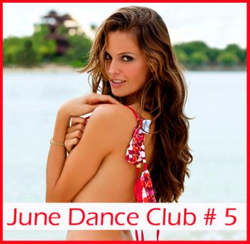 VA - June Dance Club # 5