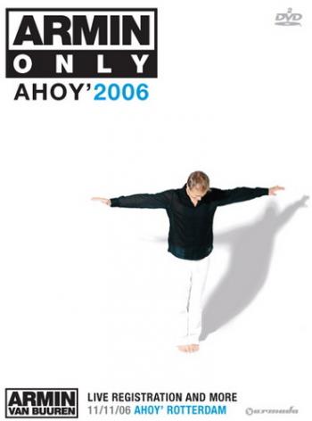 Armin Van Buuren - Armin Only Ahoy '2006 Rotterdam