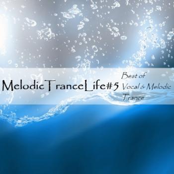 VA - Melodic Trance Life #5