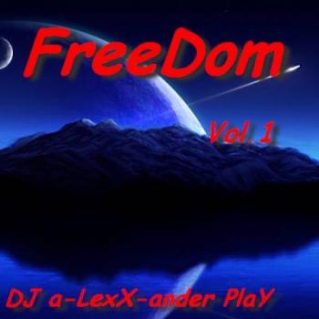 DJ a-LexX-ander PlaY - FreeDom Vol.1