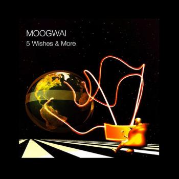 Moogwai - 5 Wishes And More