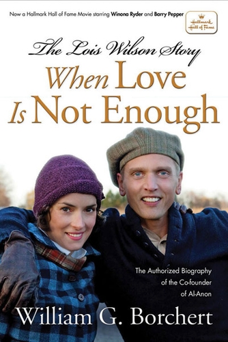    :    / When Love Is Not Enough: The Lois Wilson Story DVO