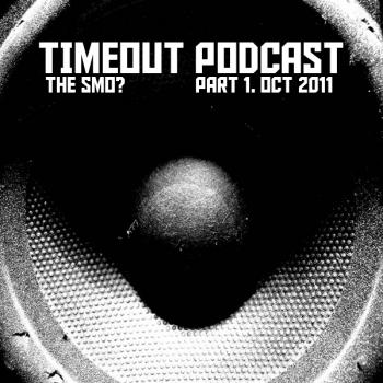 The Smo? - Timeout Podcast Part 1