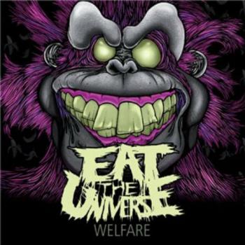 Eat The Universe - Welfare