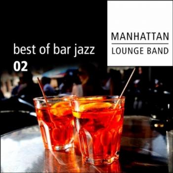 Manhattan Lounge Band - Best of Bar Jazz 02