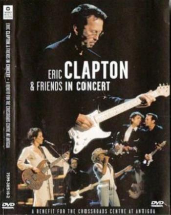 Eric Clapton And Friends - In Concert