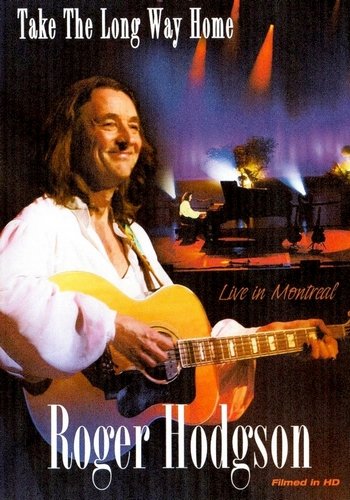 Roger Hodgson - Live in Montreal