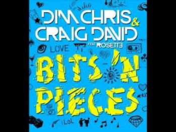 Dim Chris & Craig David Feat. Rosette - Bits' N Pieces