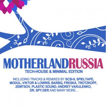 VA - Motherland Russia: Tech House & Minimal Edition