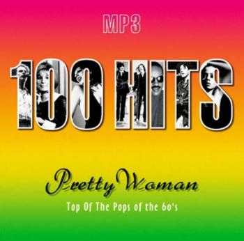 VA - 100 Hits - Pretty Woman. Top Of The Pops Of The 60's