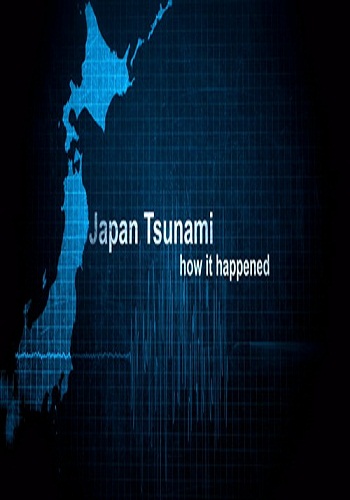  :    / Japan's Tsunami: How It Happened SUB