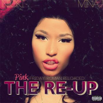 Nicki Minaj - Pink Friday: Roman Reloaded The Re-Up