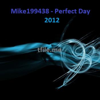 Mike199438 - Perfect Day