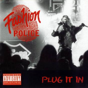 Fashion Police - Plug it in