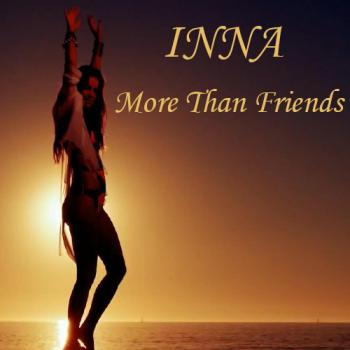 Inna - More Than Friends
