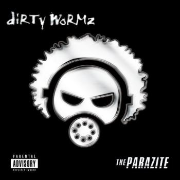 Dirty Wormz - The Parazite