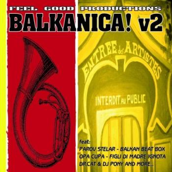 VA - Feel Good Productions Present: Balkanica! Vol. 2