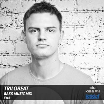 Trilobeat - Batiskaf116 - Bass Music Mix of Kiss FM