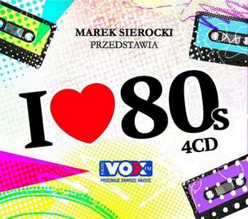 VA - Marek Sierocki Przedstawia: I Love 80's