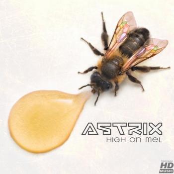 Astrix - High On Mel EP