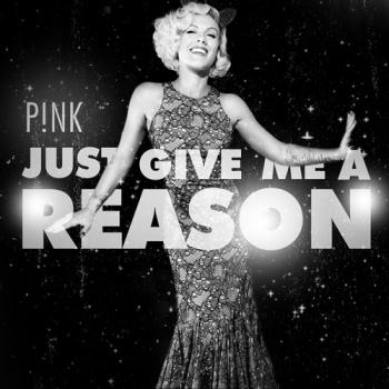 Pink feat. Nate Ruess - Just Give Me A Reason