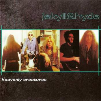 Jekyll Hyde - Heavenly Creatures