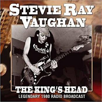Stevie Ray Vaughan - The King's Head: Legendary 1980 Radio Broadcast