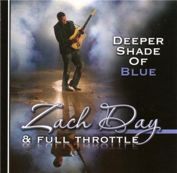 Zach Day & Full Throttle - Deeper Shade of Blue