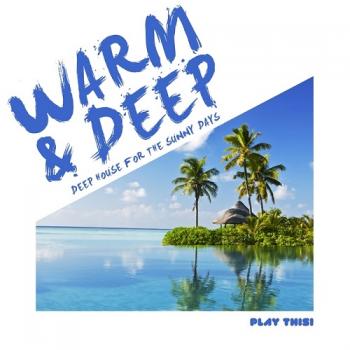 VA - Warm & Deep: Deep House For The Sunny Days
