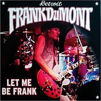 Frank DuMont - Let Me Be Frank