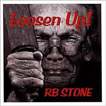 RB Stone - Loosen Up!