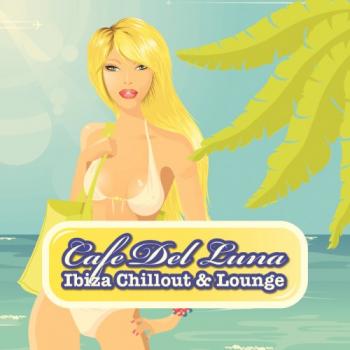 VA - Cafe Del Luna - Ibiza Chillout & Lounge