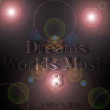 VA Dreams Worlds Music 3
