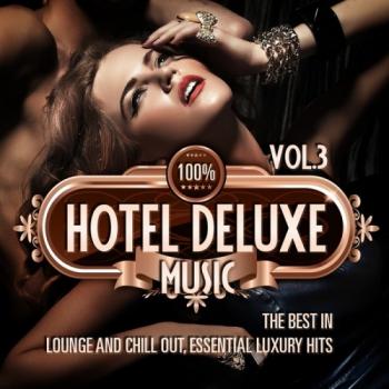 VA - 100% Hotel Deluxe Music, Vol. 3